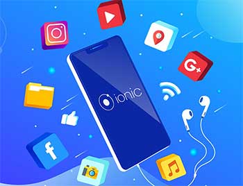 Top reasons for selecting ionic for your mobile app development