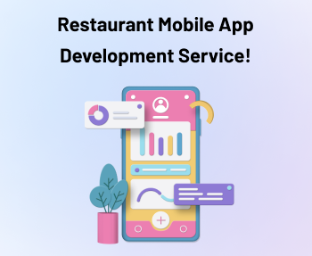 Things to Consider When You Need Restaurant Mobile App Development Service!