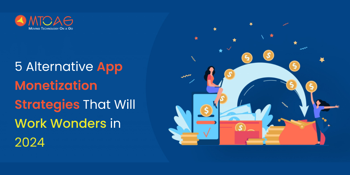 5 Alternative App Monetization Strategies That Will Work Wonders in 2025