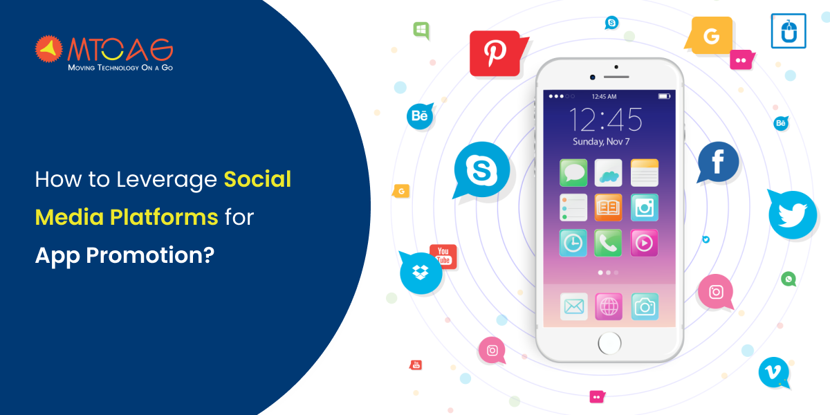 How to Leverage Social Media Platforms for App Promotion?