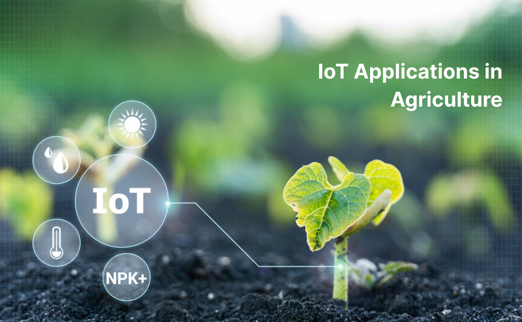 iot applications in Agriculture