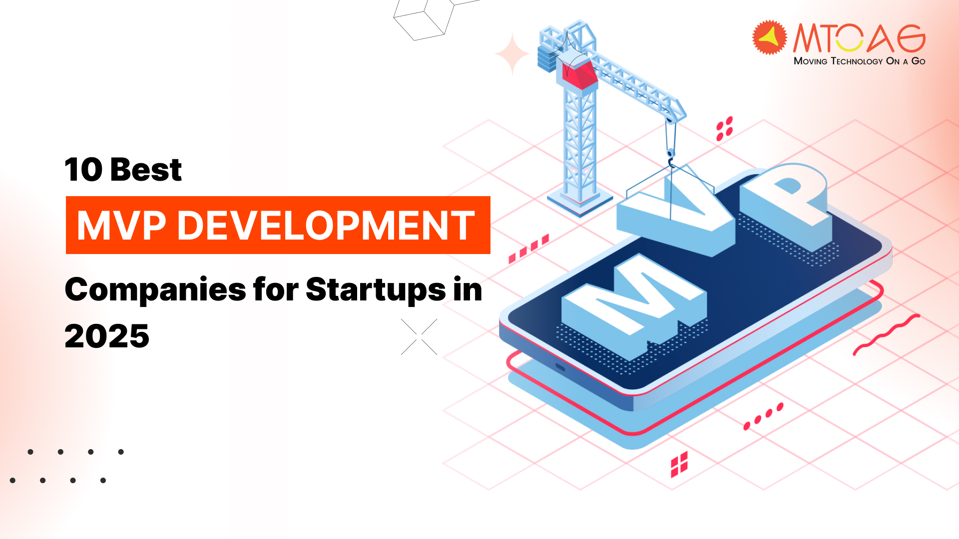 10 Best MVP Development Companies for Startups in 2025
