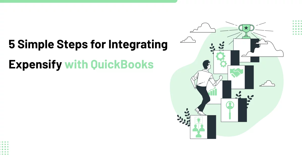 5 Simple Steps for Integrating Expensify with QuickBooks
